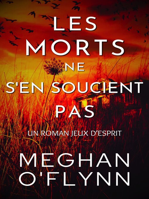 Title details for Les Morts Ne S'en Soucient Pas by Meghan O'Flynn - Available